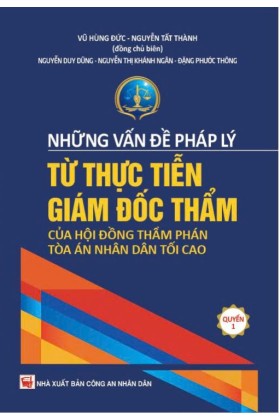 Những vấn đề pháp lý từ thực tiễn giám đốc thẩm của Hội đồng Thẩm phán Tòa án nhân dân tối cao